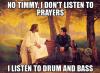 Jesus: No Timmy, I don't listen to prayers. I listen to...